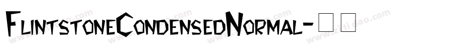 Flintstone Condensed Normal字体转换